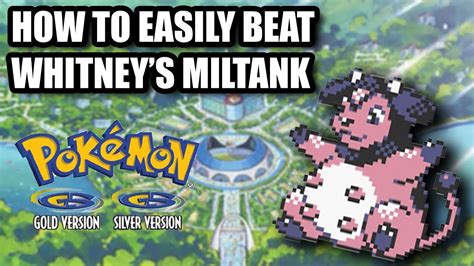 How to Defeat Whitney's Miltank in Pokémon .